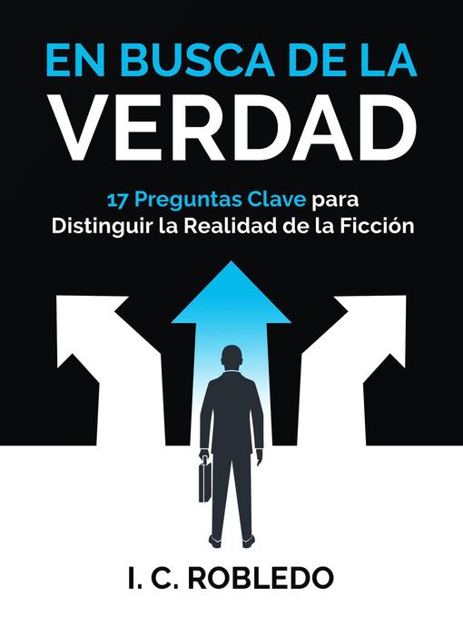 Title details for En Busca de la Verdad by I. C. Robledo - Available